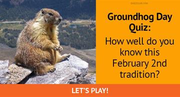 History Quiz Test: Groundhog Day Quiz: How Well Do You Know This February 2nd Tradition?