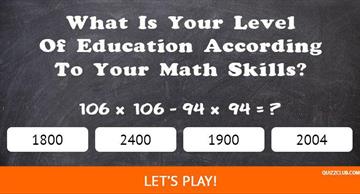 IQ Quiz Test: What Is Your Level Of Education According To Your Math Skills
