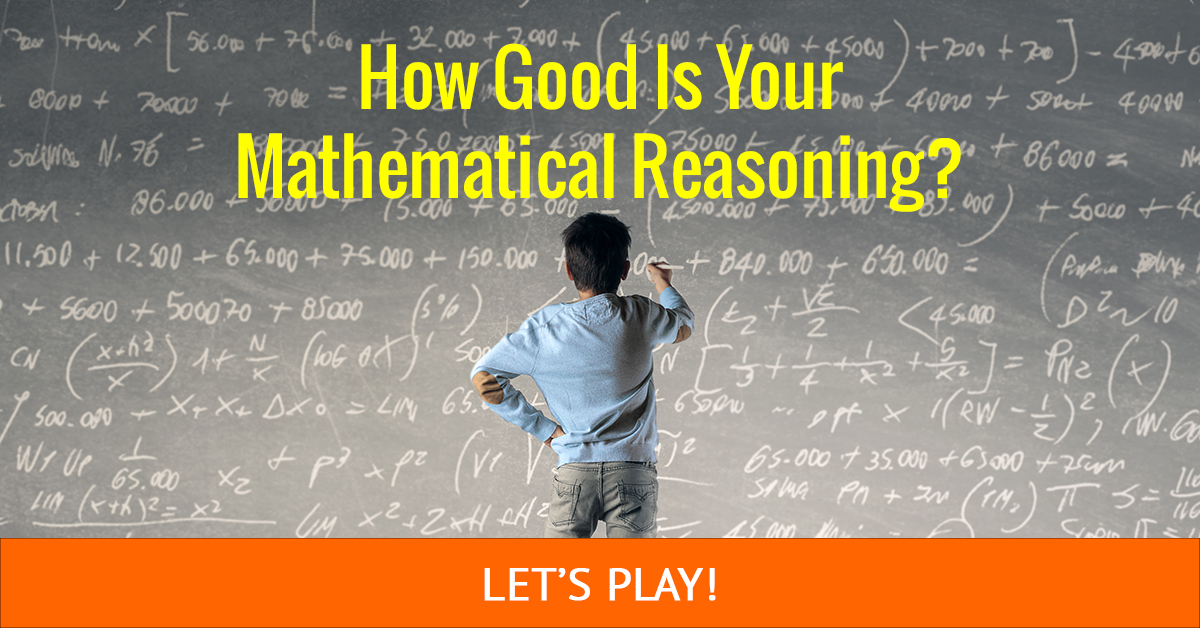 How Good Is Your Mathematical Reasoning? | Trivia Quiz | QuizzClub