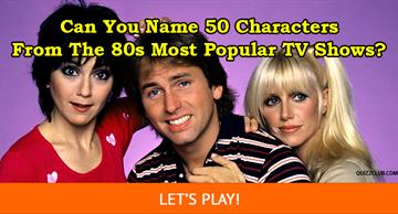 Movies & TV Quiz Test: Can You Name 50 Characters From The 80s Most Popular TV Shows?