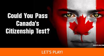 Geography Quiz Test: Could You Pass Canada's Citizenship Test?