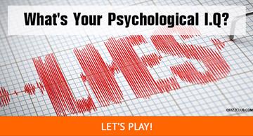 psychology Quiz Test: What's Your Psychological I.Q?