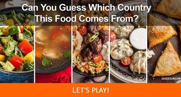 Geography Quiz Test: Can You Guess Which Country This Food Comes From?