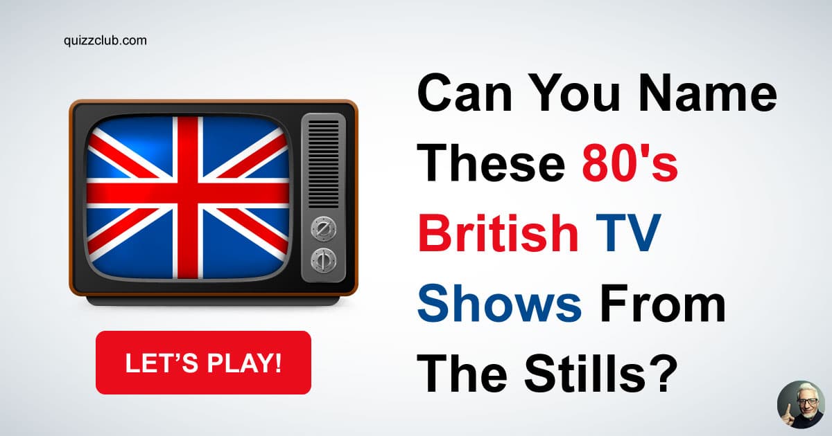 can-you-name-these-80-s-british-tv-trivia-quiz-quizzclub