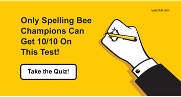 Quiz Test: Only Spelling Bee Champions Can Get 10/10 On This Test!