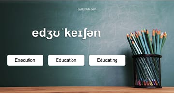Quiz Test: Do You Actually Know The Phonetic Spelling Of Everyday Words?