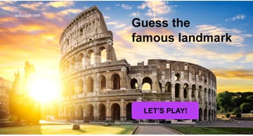 Geography Quiz Test: Do You Think You Can Guess Which Famous Landmark These Descriptions Are About?