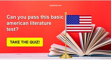 knowledge Quiz Test: Can You Pass This Basic American Literature Test?