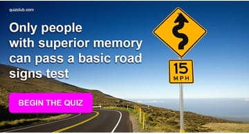 knowledge Quiz Test: Research Shows Only People With Superior Memory Can Pass A Basic Road Signs Test