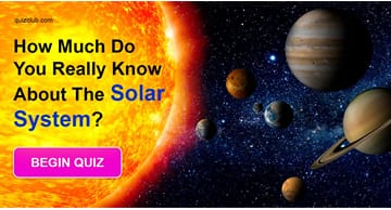 Geography Quiz Test: How Much Do You Really Know About The Solar System?
