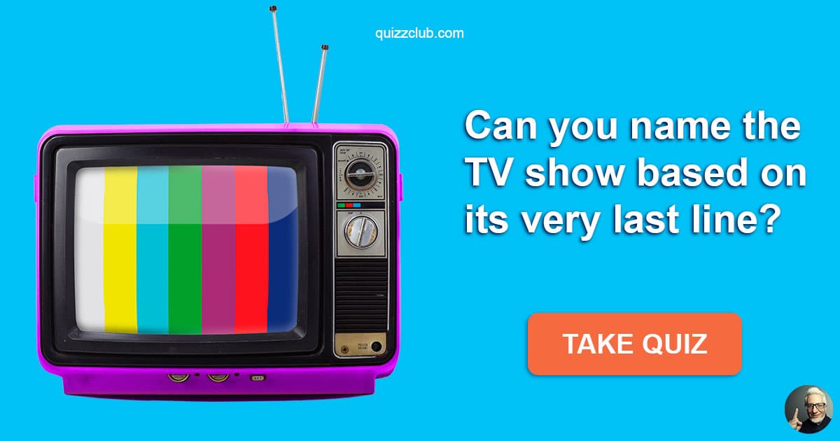 Can you name the TV show based on... Trivia Quiz