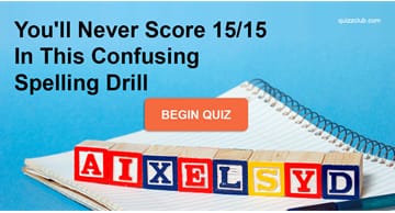 language Quiz Test: You'll Never Score 15/15 In This Confusing Spelling Drill