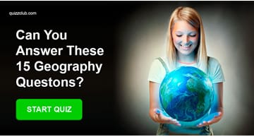 Geography Quiz Test: Answer These 15 Geography Questions And Your IQ Is In The 99th Percentile
