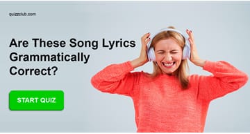 music Quiz Test: Only True Grammar Nerds Know Whether These Song Lyrics Are Grammatically Correct
