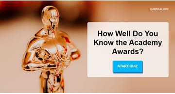 Movies & TV Quiz Test: How Well Do You Know the Academy Awards?