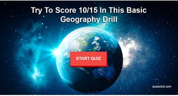 Geography Quiz Test: No One Can Score 10/15 In This Basic Geography Drill