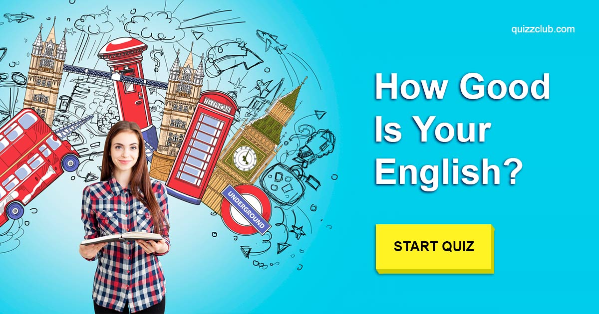 how-good-is-your-english-trivia-quiz-quizzclub