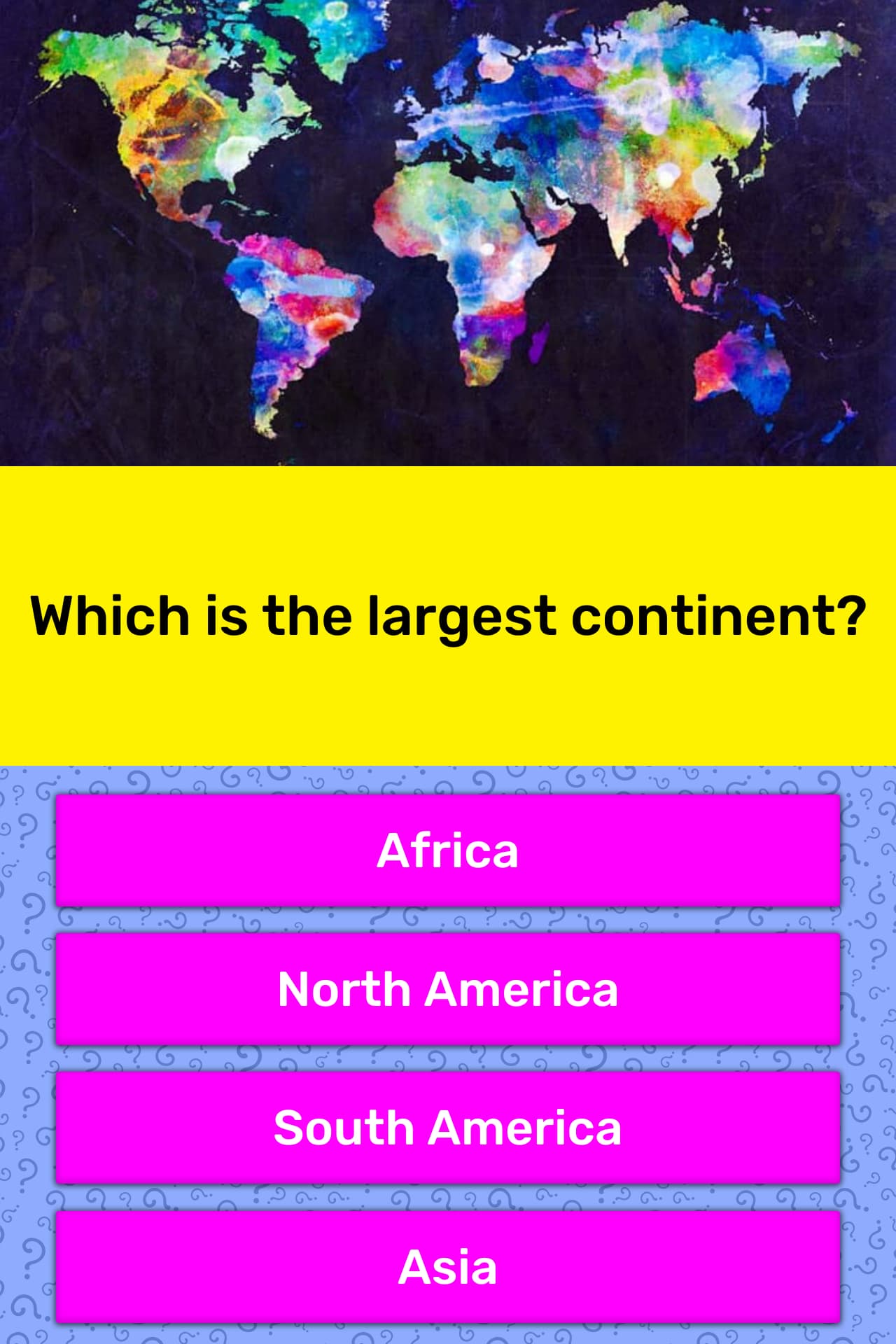 Which is the largest continent? | Trivia Answers | QuizzClub