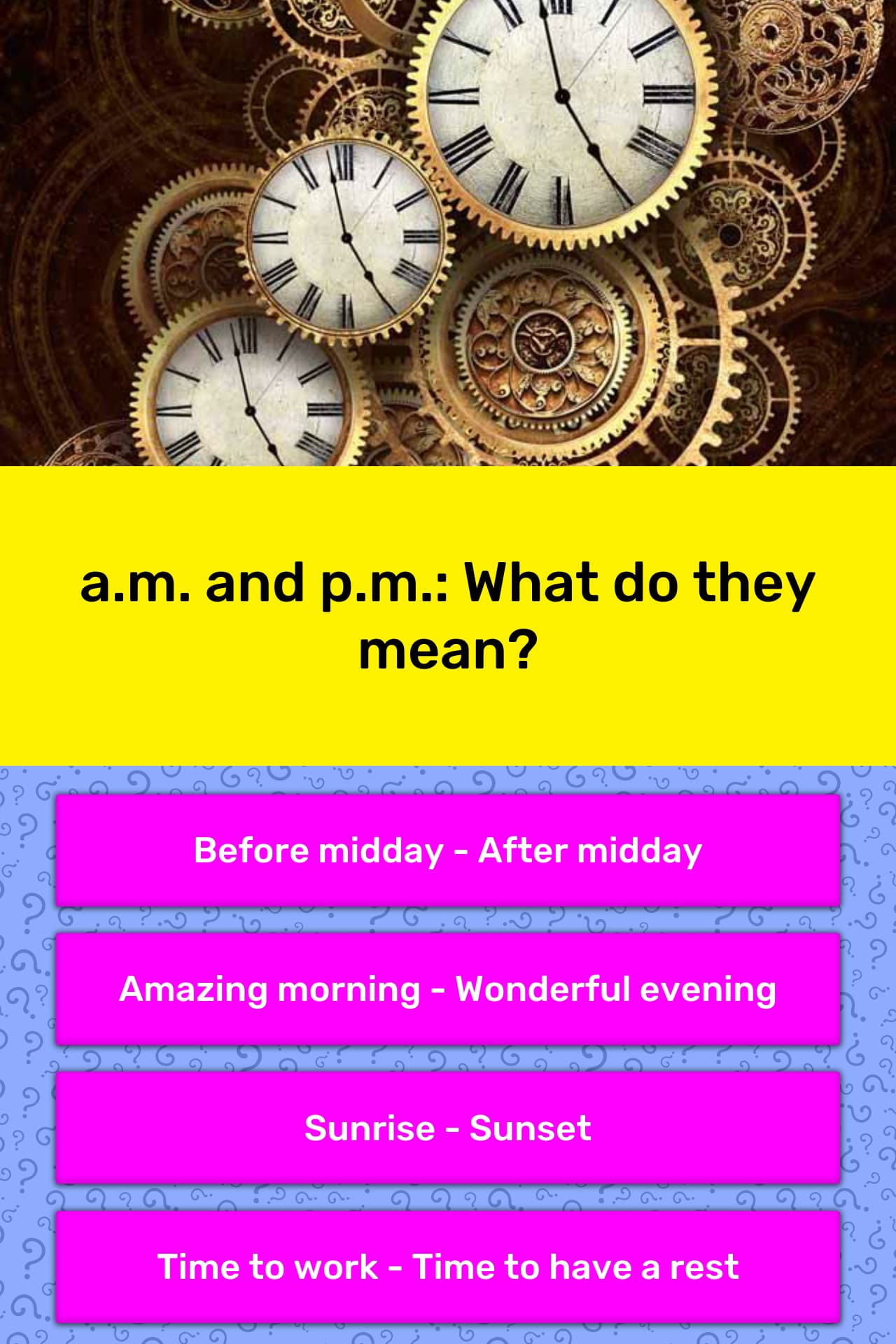 A m And P m What Do They Mean Trivia Answers QuizzClub