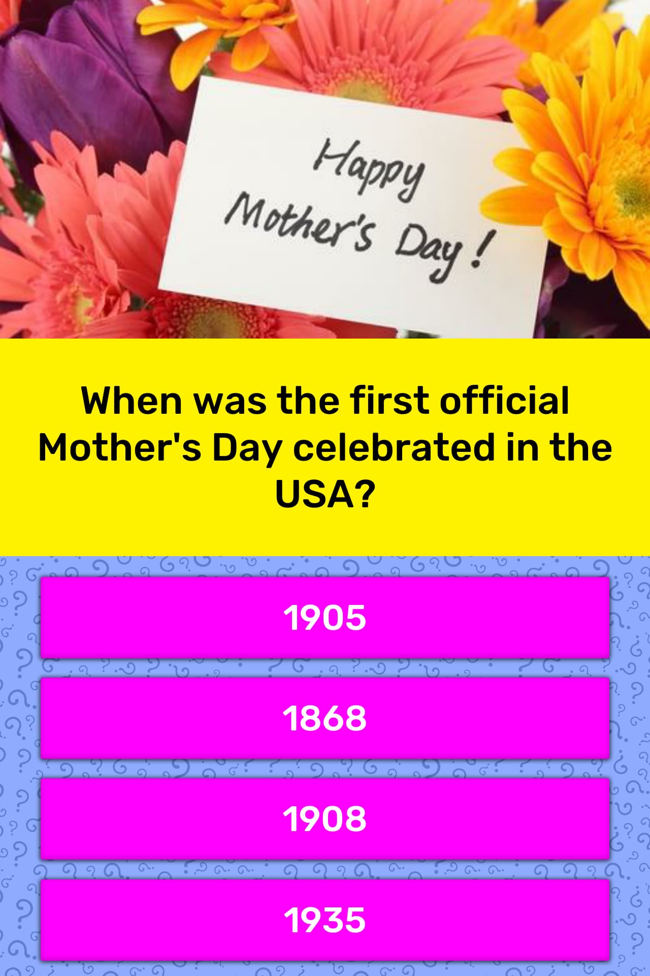 When was the first official Mother's... Trivia Questions