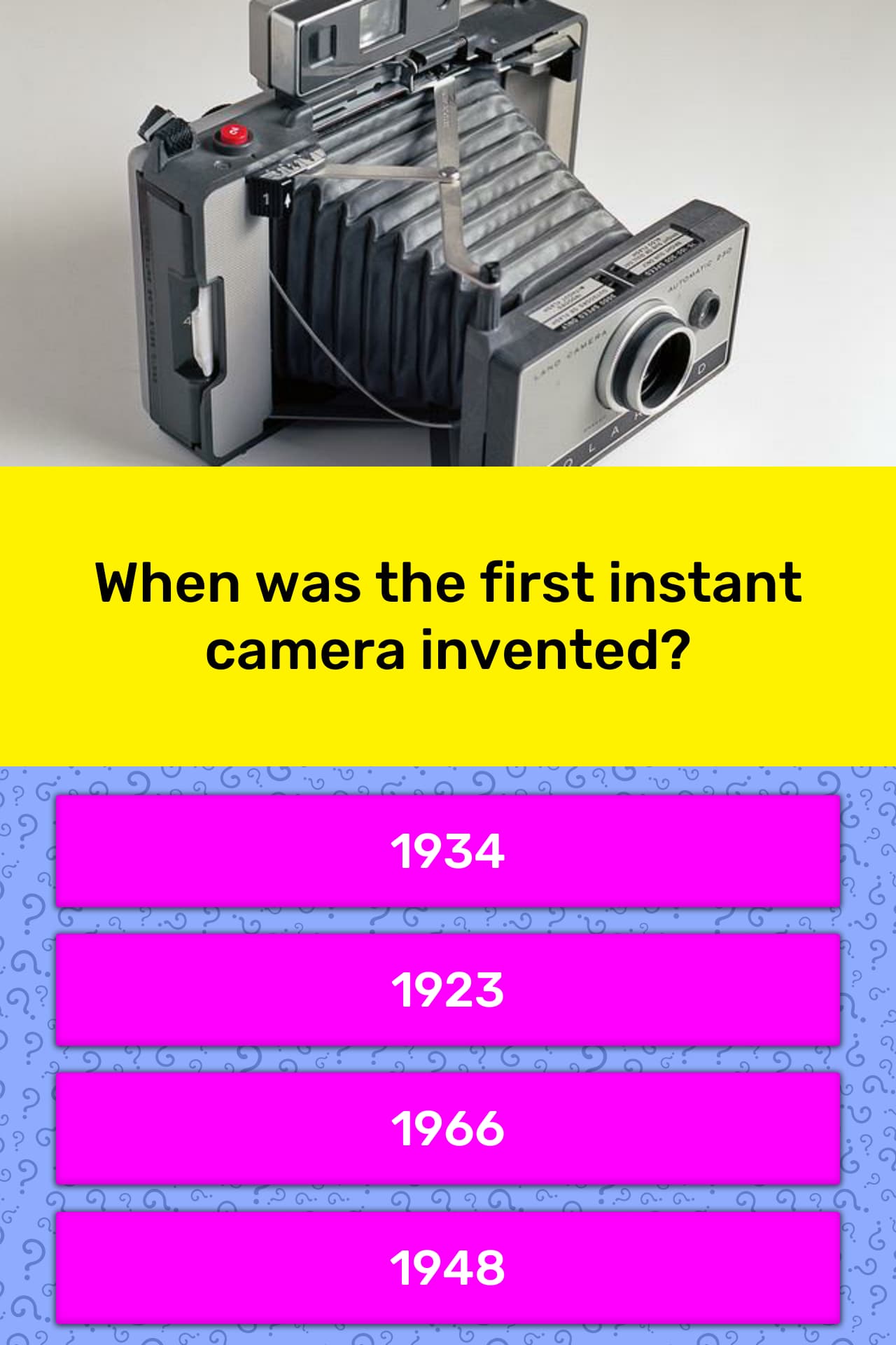 When was the first instant camera... Trivia Questions