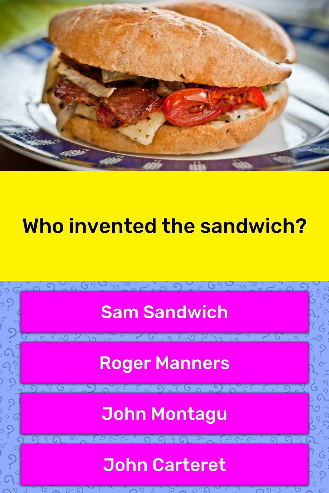 who-invented-the-sandwich-trivia-questions-quizzclub