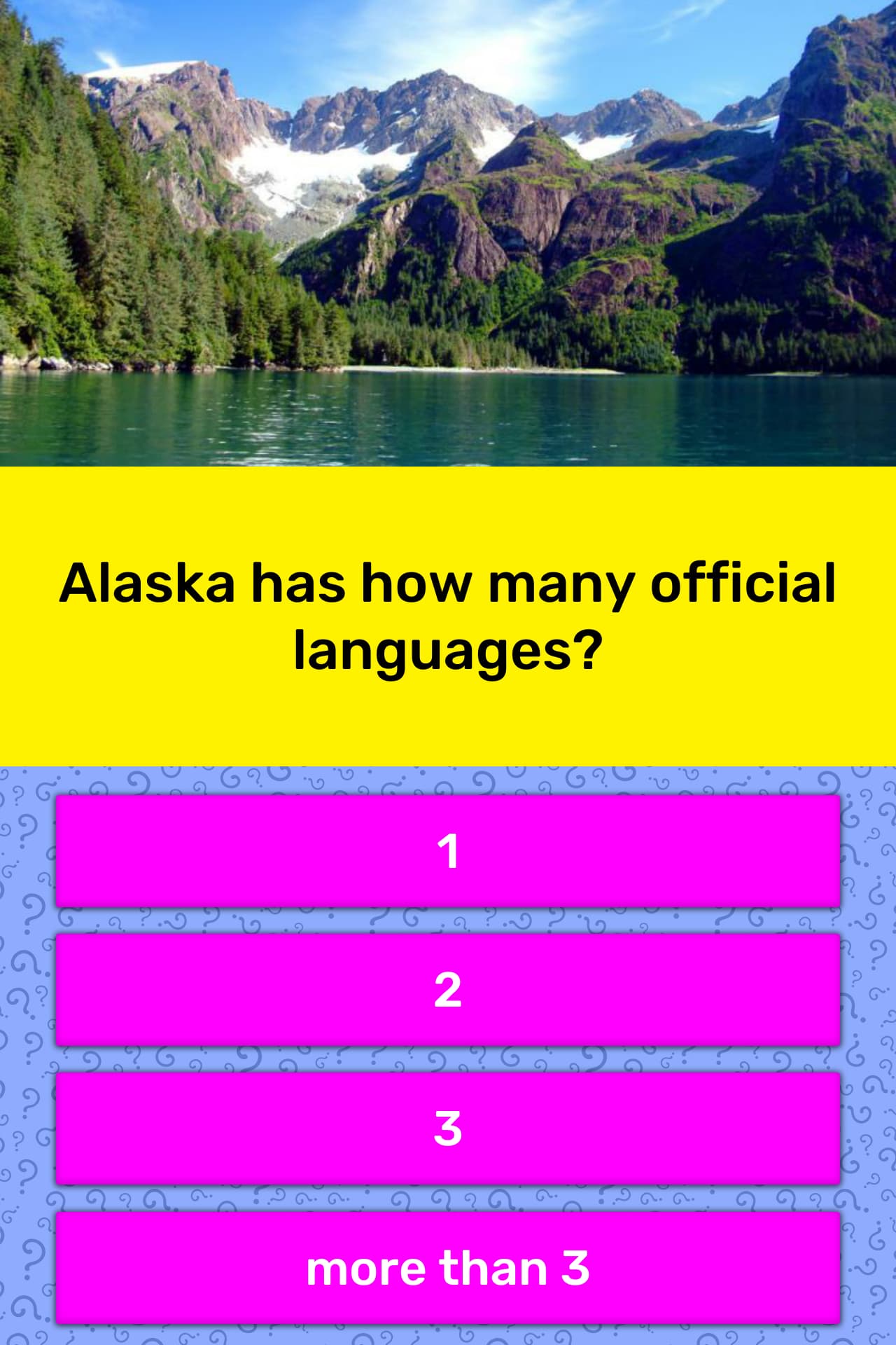 Alaska has how many official languages? Trivia Answers