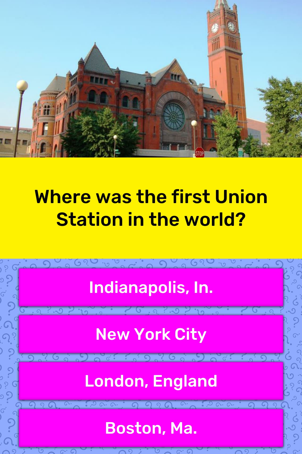 Where Was The First Union Station In Trivia Questions QuizzClub