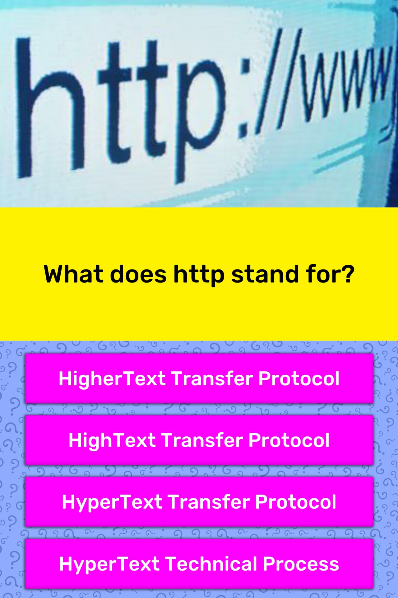 What does http stand for? | Trivia Questions | QuizzClub