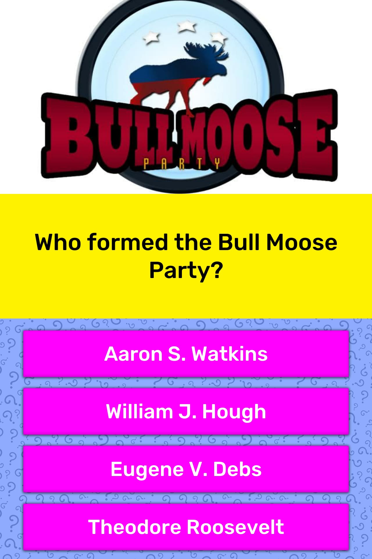 who-formed-the-bull-moose-party-trivia-answers-quizzclub