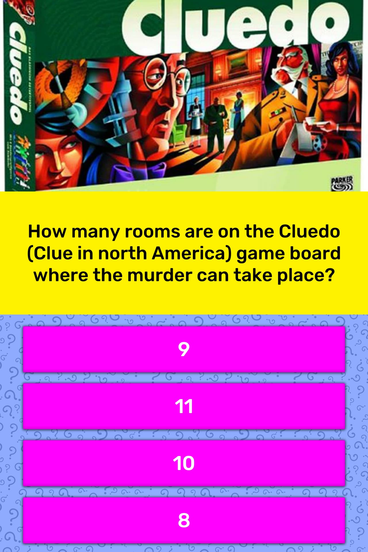 How Many Rooms Are On The Cluedo Trivia Answers Quizzclub