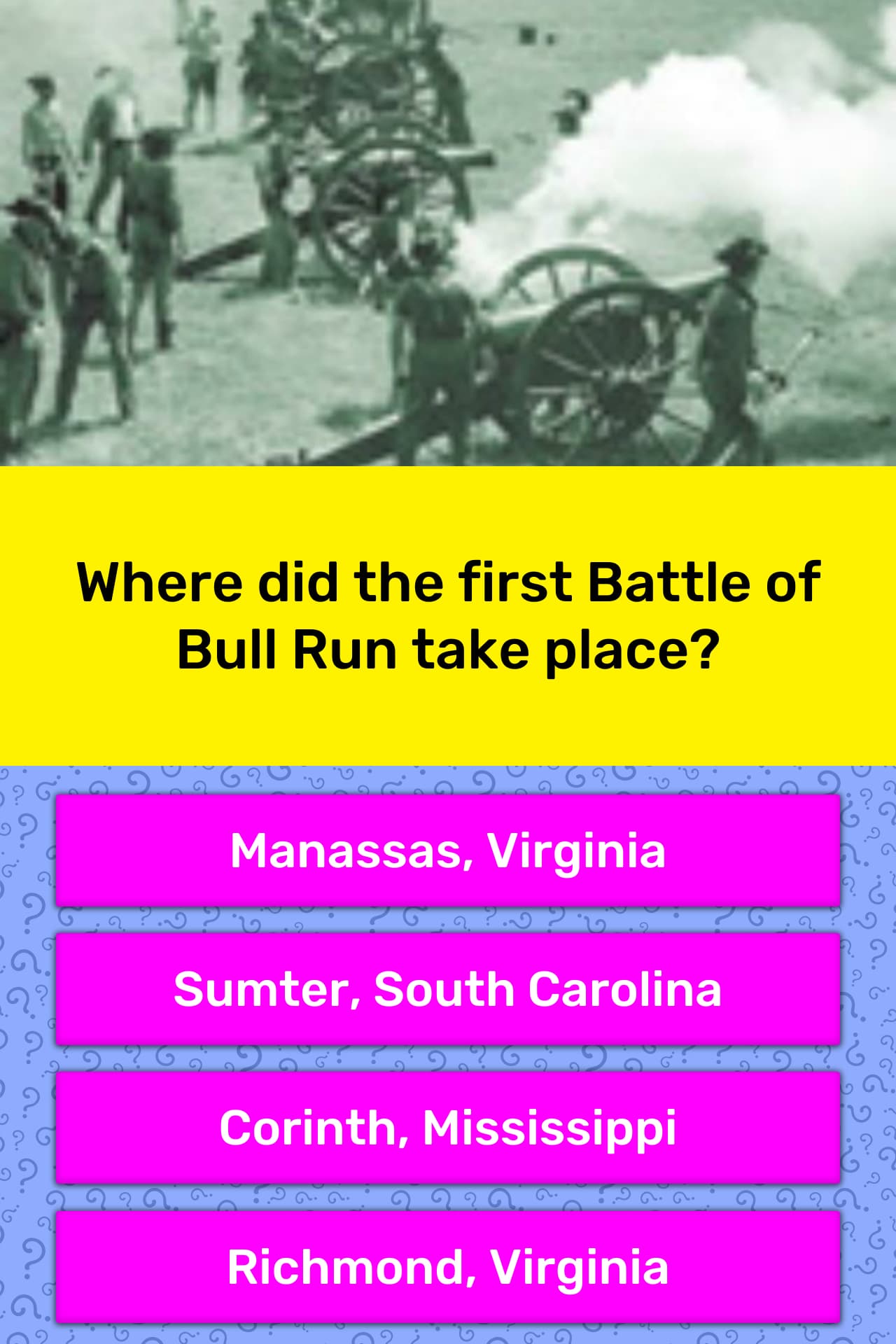 Where did the first Battle of Bull&hellip; | Trivia Answers | QuizzClub