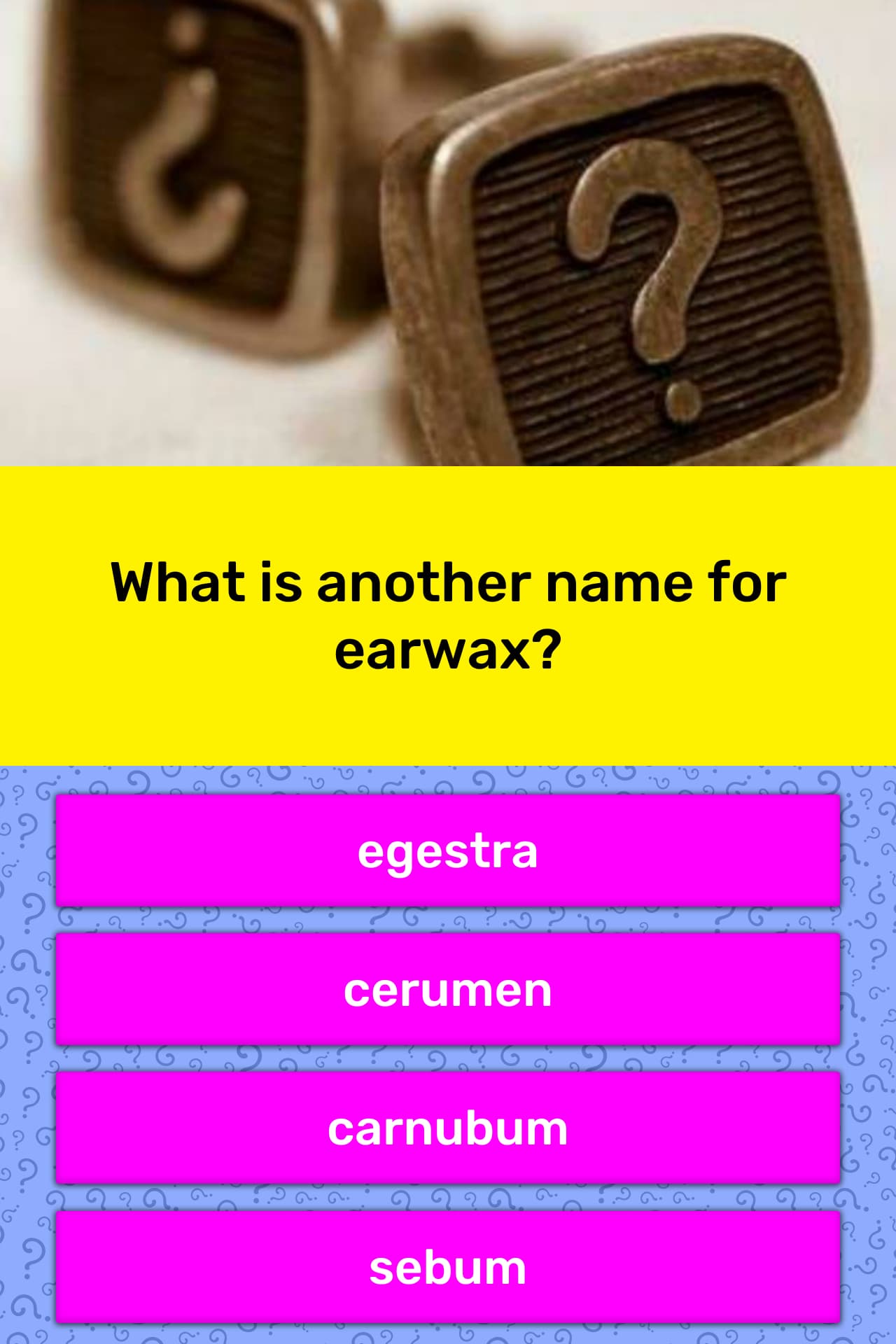 what-is-another-name-for-earwax-trivia-questions-quizzclub