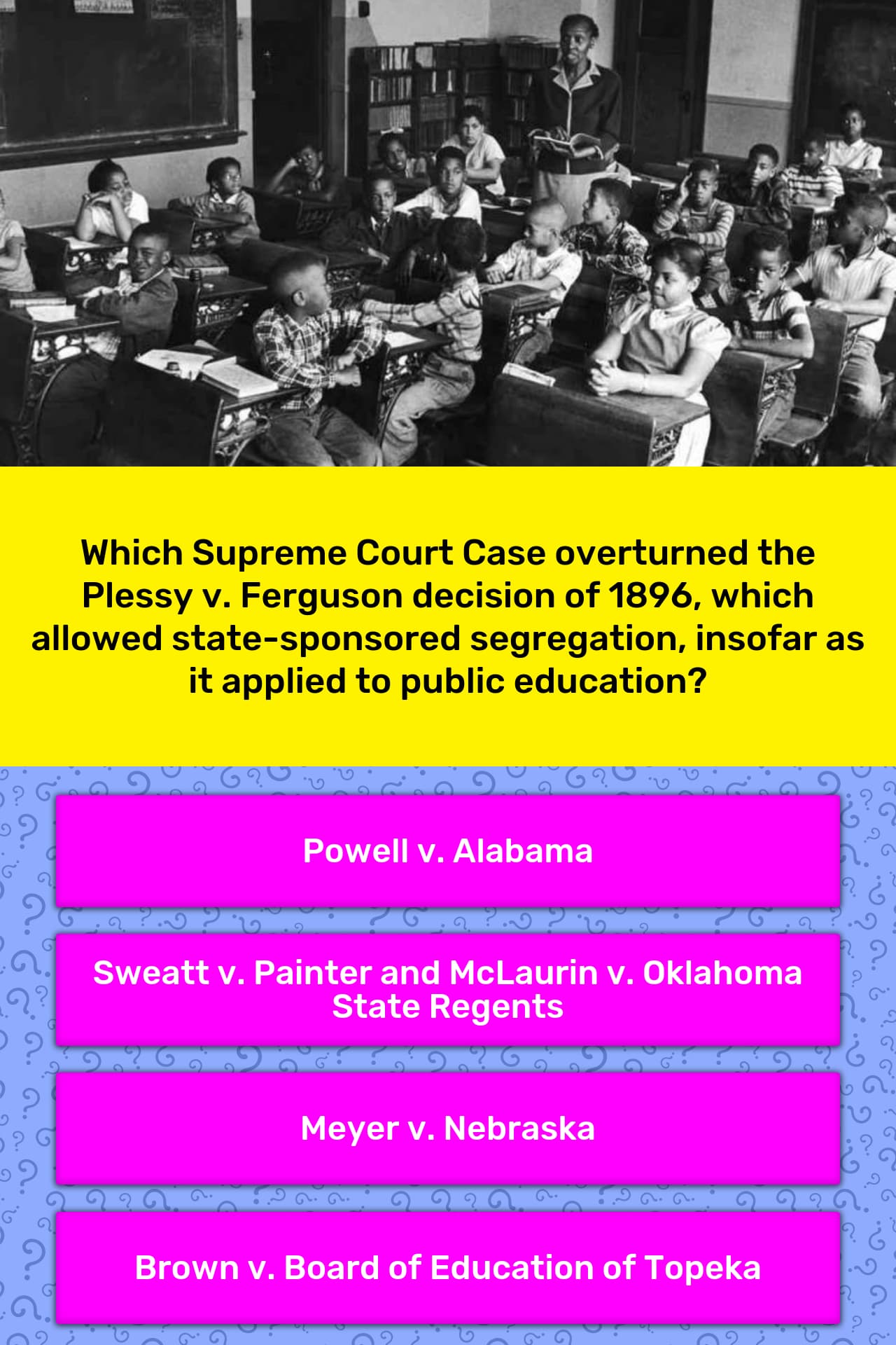 Which Supreme Court Case overturned... Trivia Questions