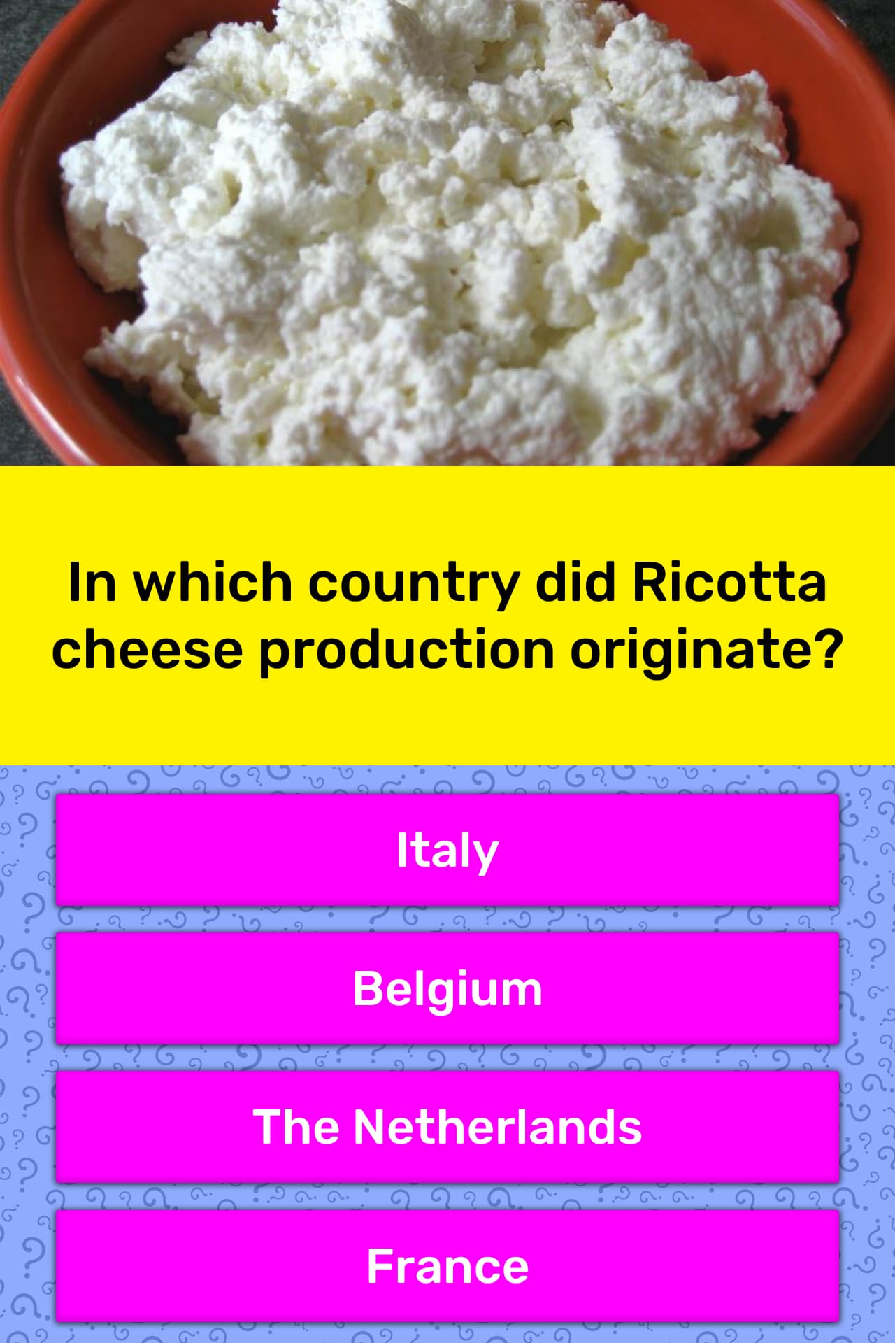 In Which Country Did Ricotta Cheese Trivia Answers Quizzclub