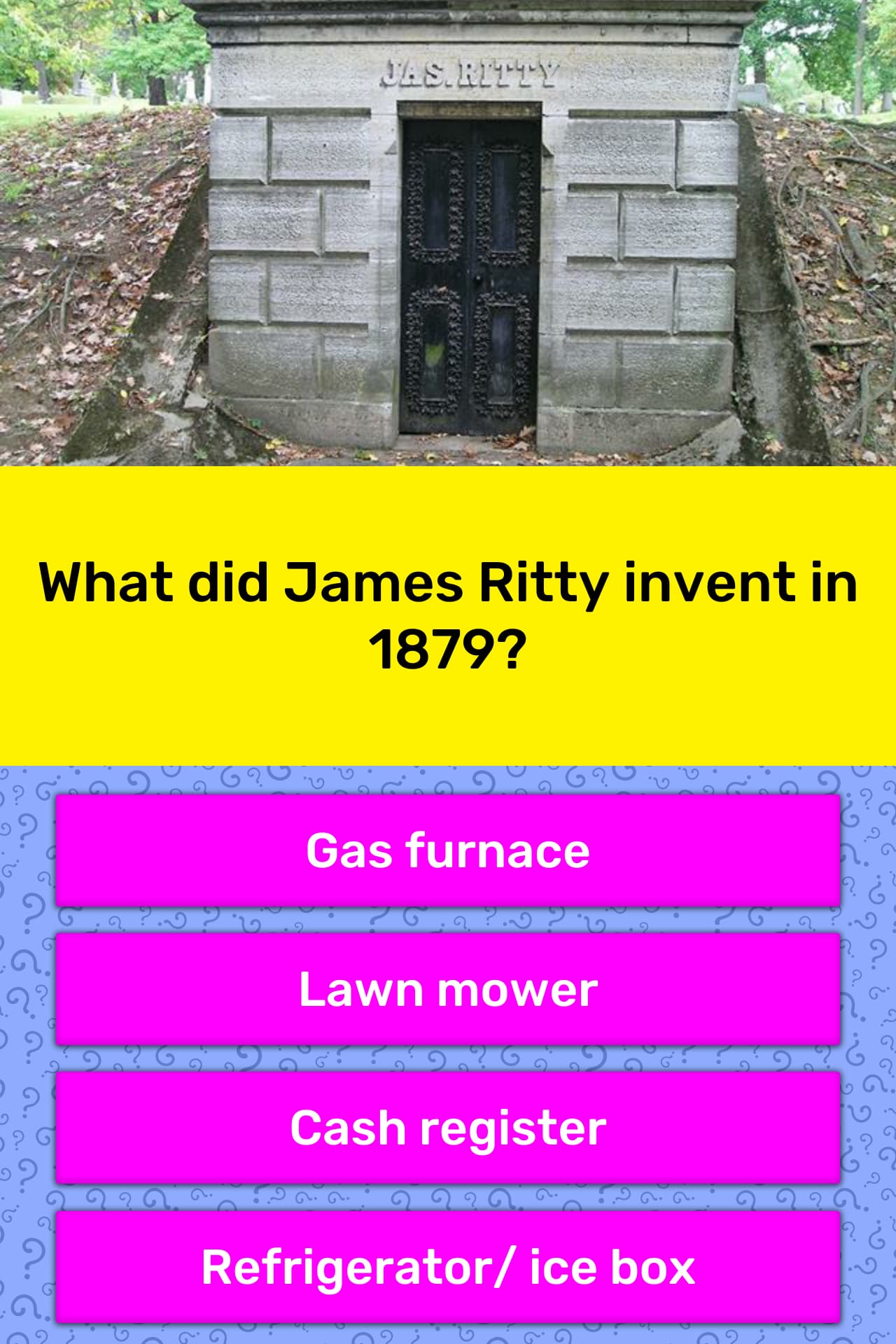 What did James Ritty invent in 1879? Trivia Answers