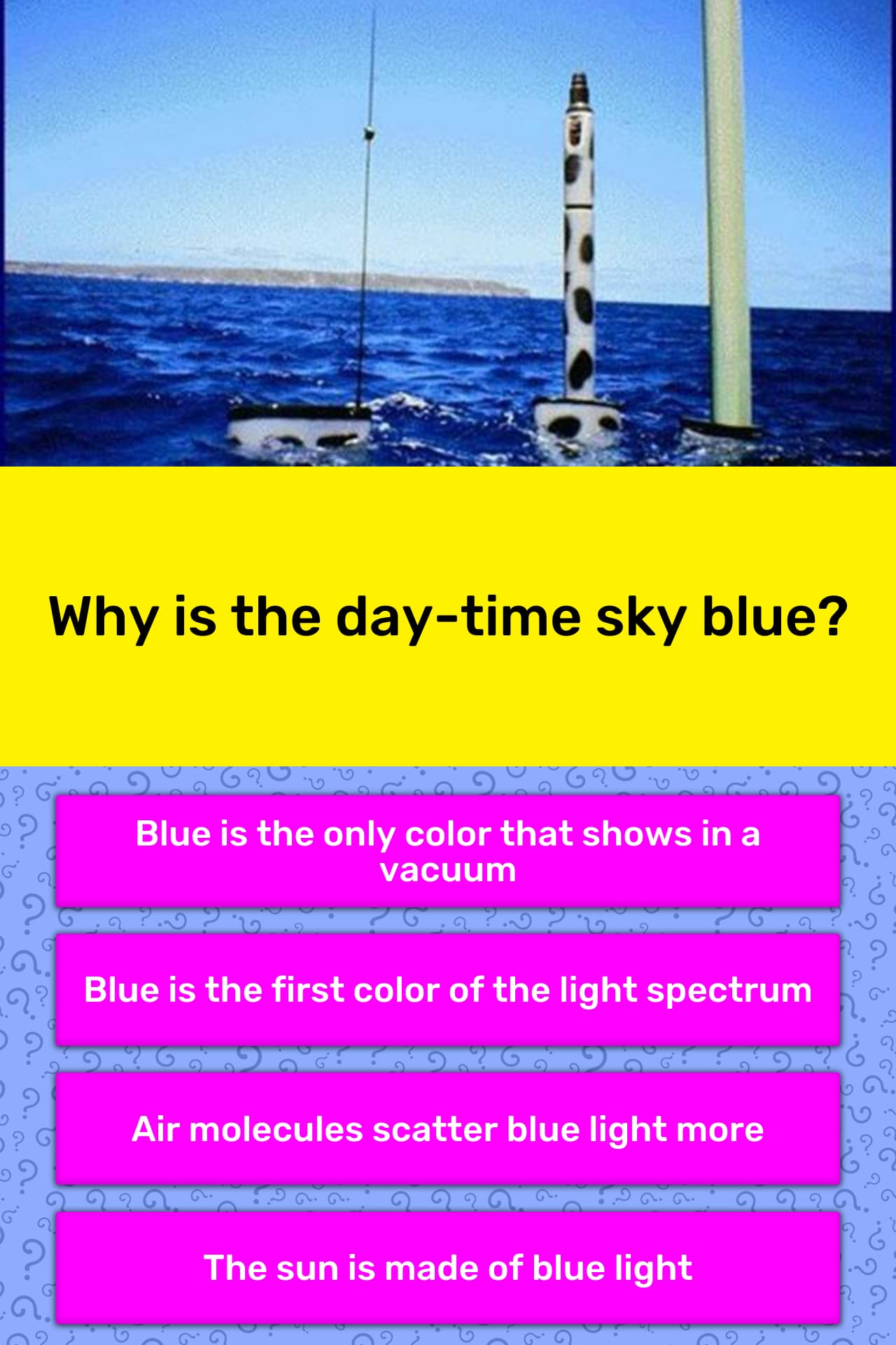 Why Is The Day Time Sky Blue Trivia Answers Quizzclub
