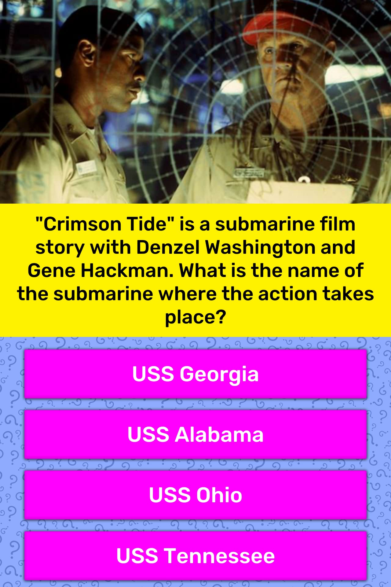 "Crimson Tide" is a submarine film... | Trivia Answers | QuizzClub