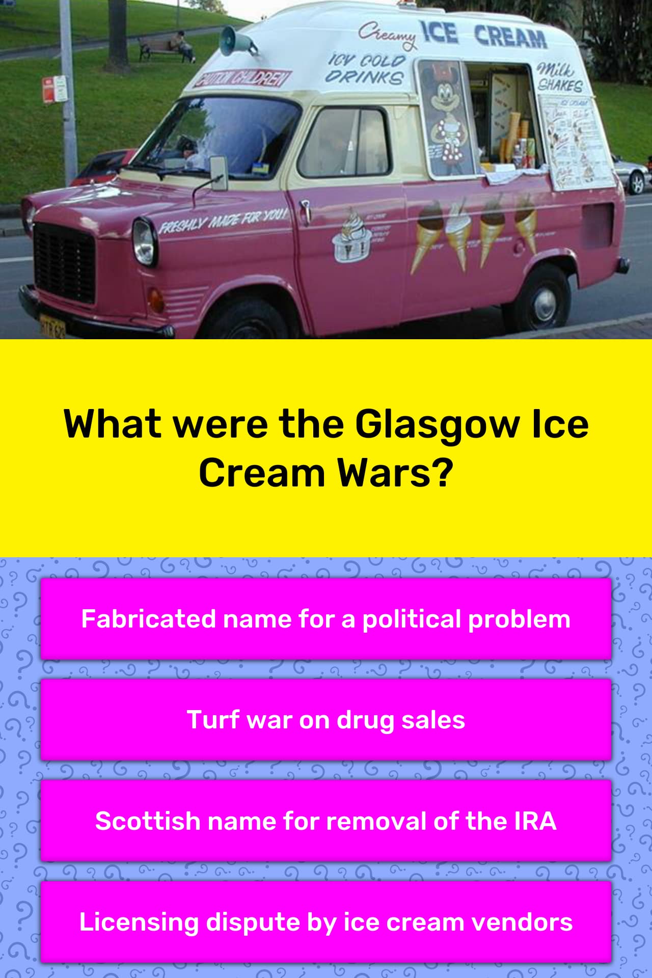 What were the Glasgow Ice Cream Wars? Trivia Questions