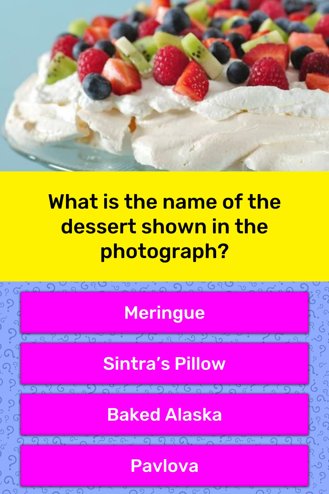 What is the name of the dessert... Trivia Questions