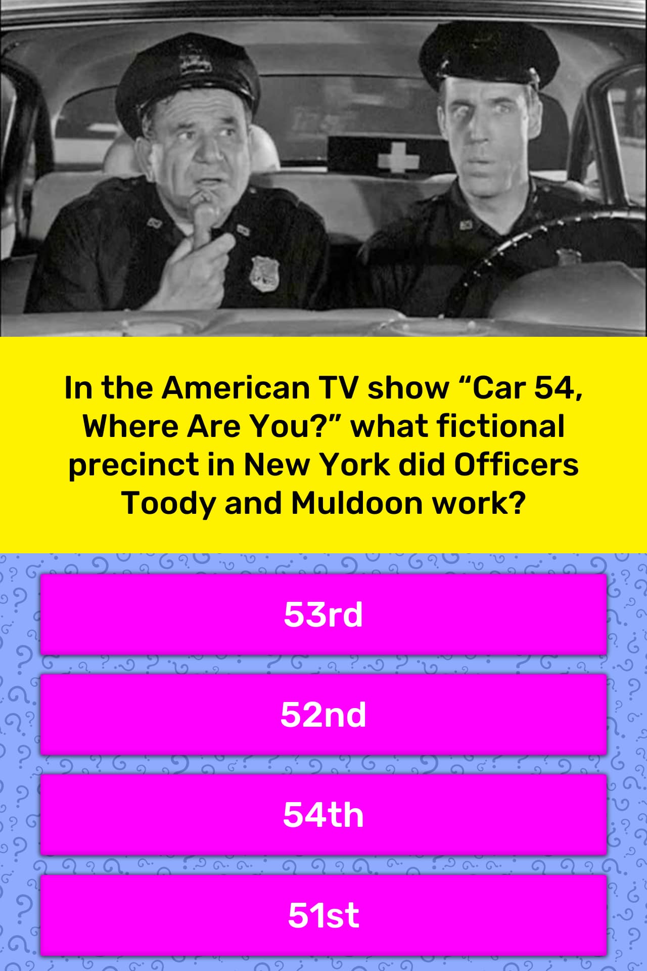 In The American Tv Show Car 54 Trivia Answers Quizzclub