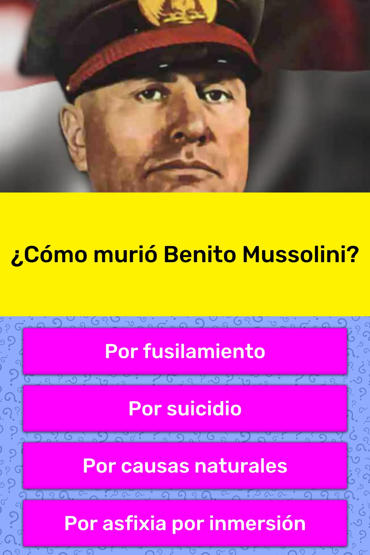 ¿Cómo murió Benito Mussolini? La respuesta de Trivia