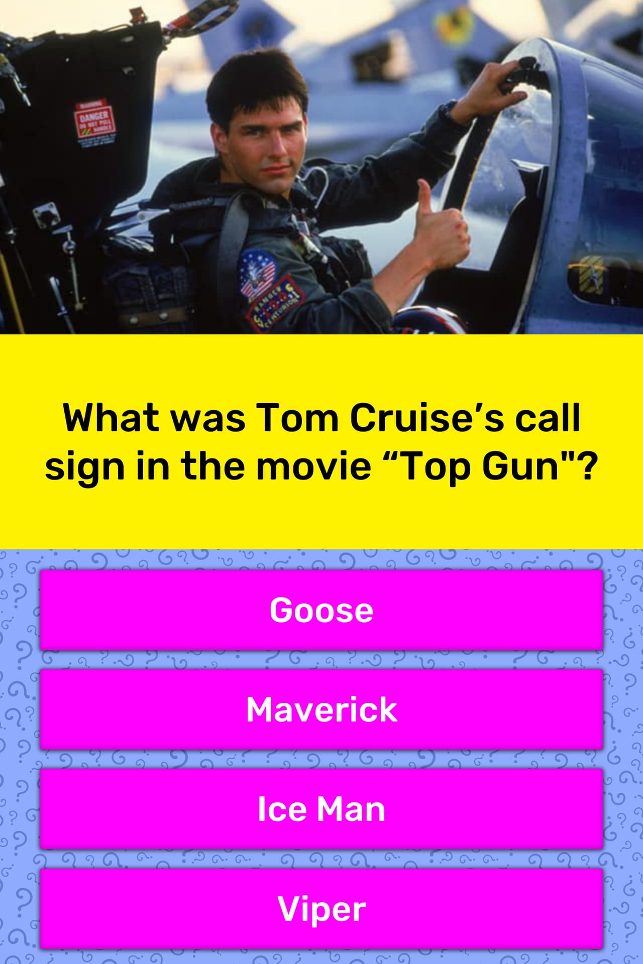What was Tom Cruise’s call sign in... Trivia Answers