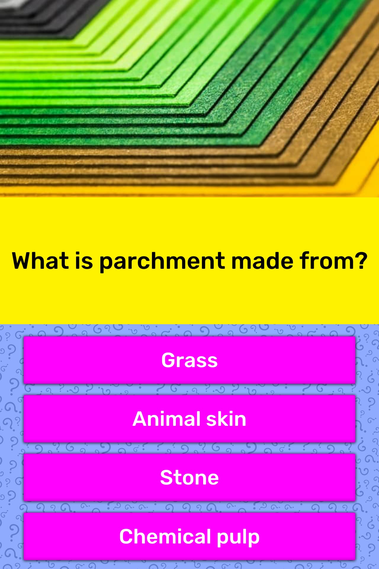 What Is Parchment Made From Trivia Answers QuizzClub