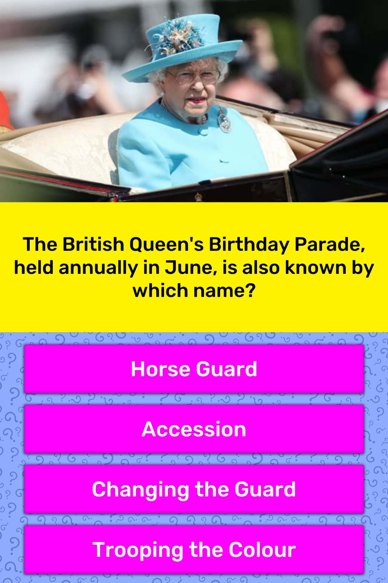 The British Queens Birthday Parade Trivia Answers - 