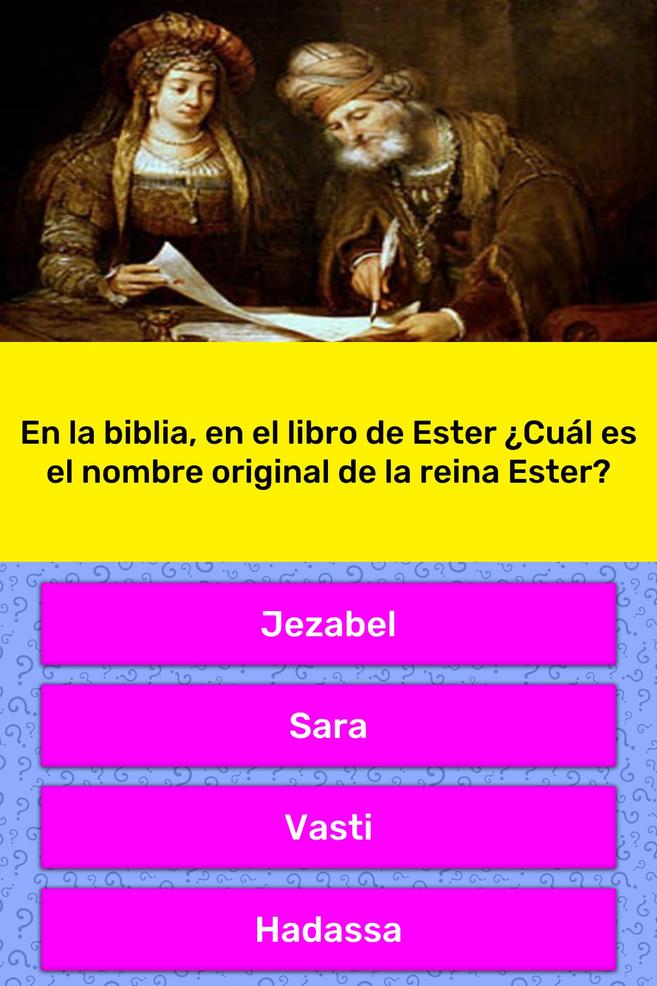 En la biblia, en el libro de Ester... | Las Preguntas Trivia