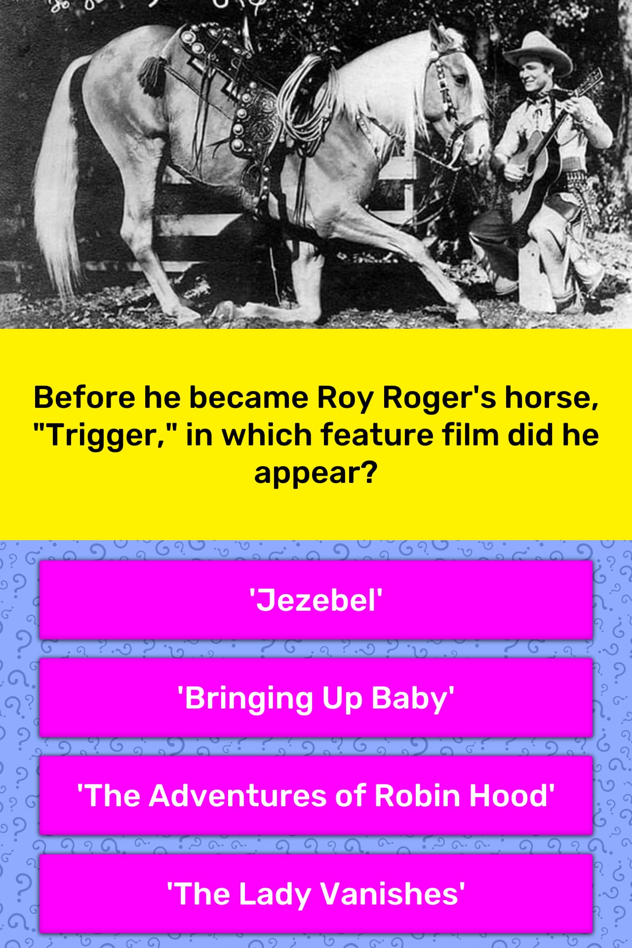 before-he-became-roy-roger-s-horse-trivia-questions-quizzclub