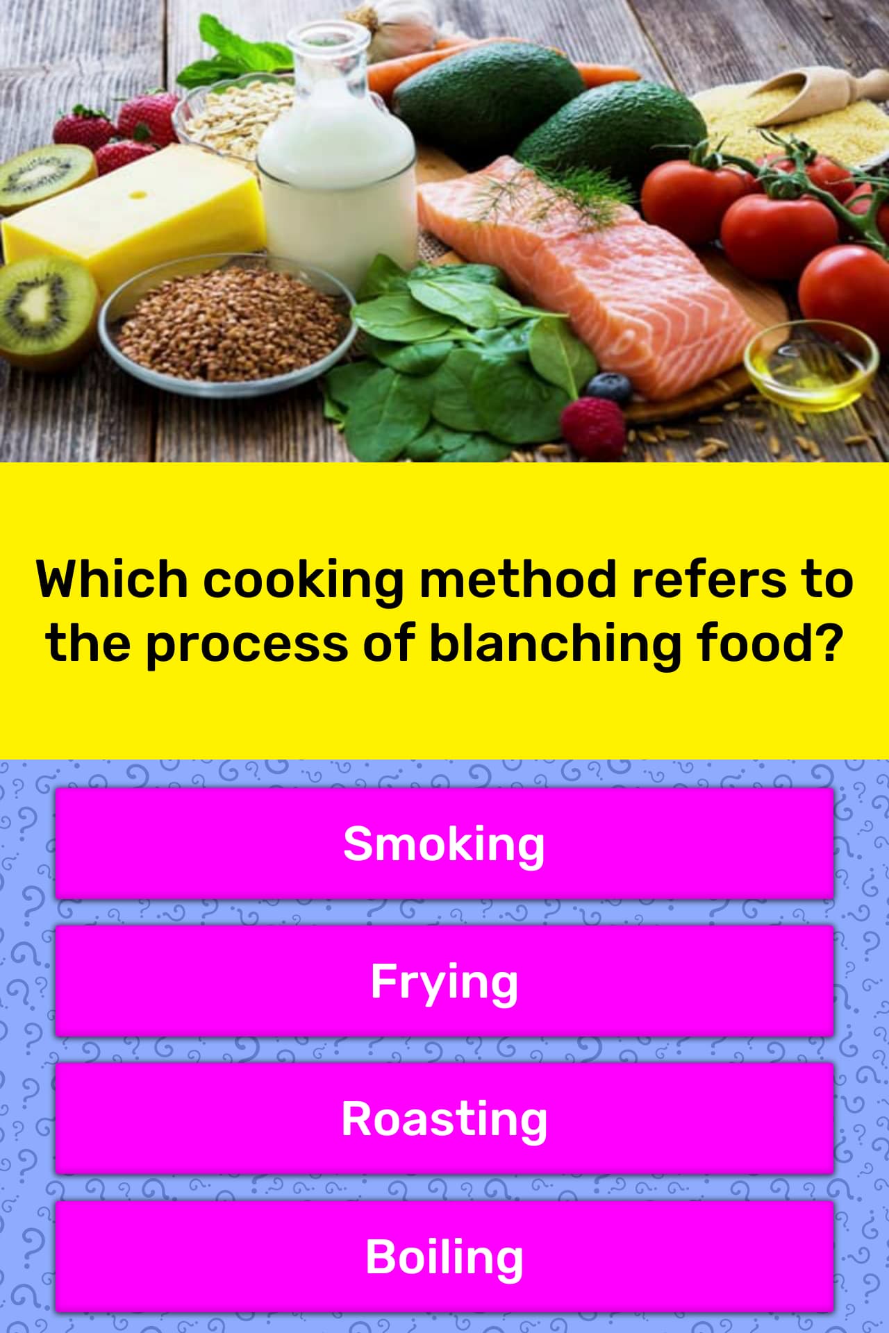 Which Cooking Method Refers To The Trivia Answers QuizzClub