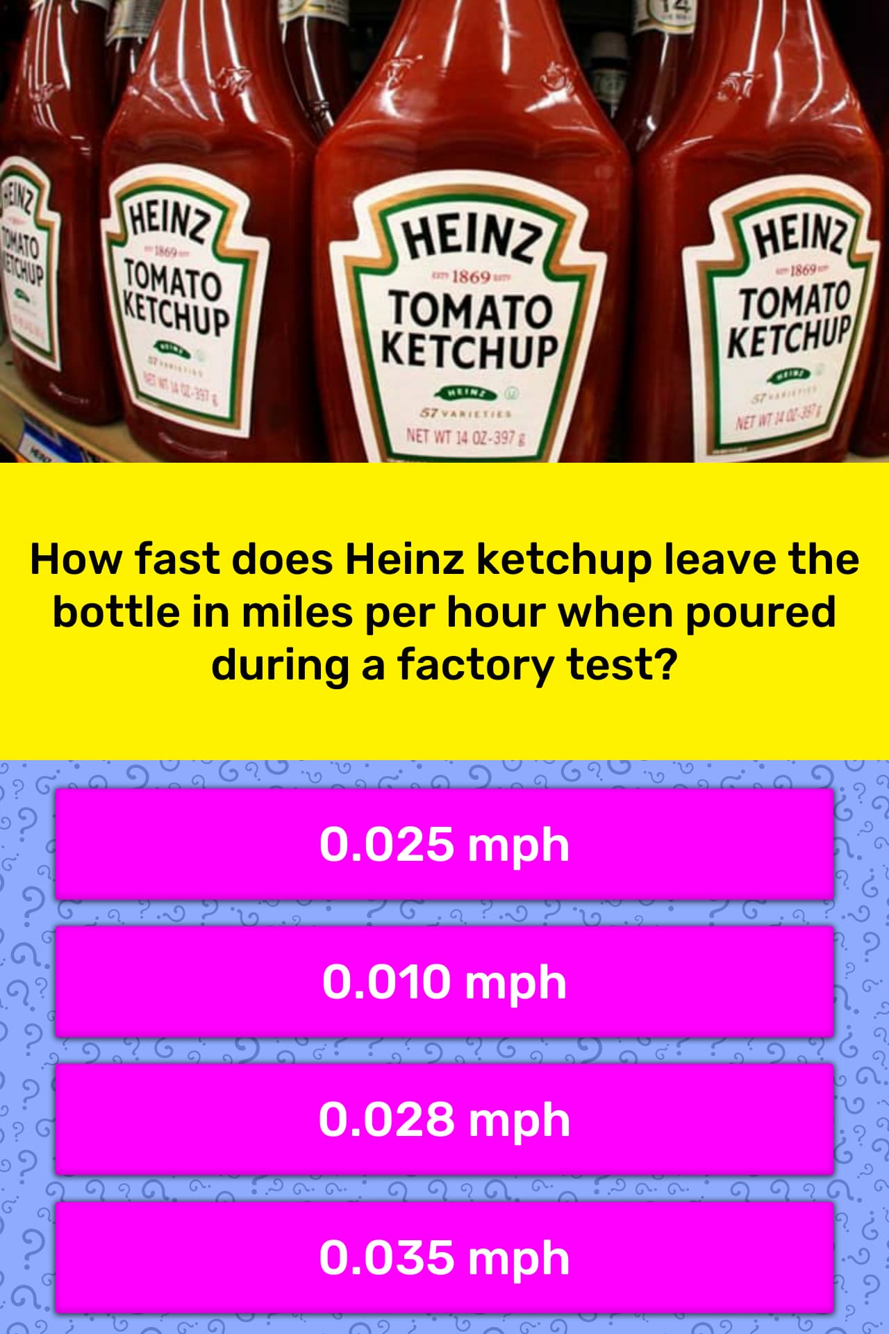 How Fast Does Heinz Ketchup Leave Trivia Answers Quizzclub