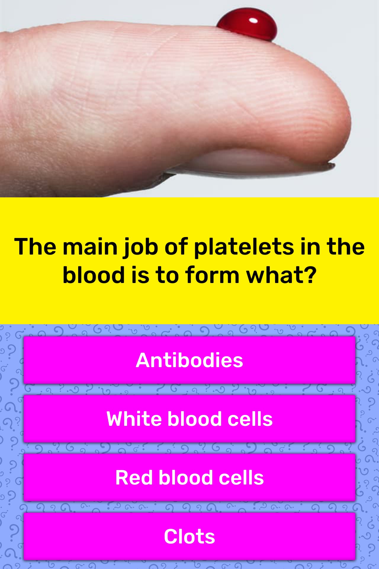 The Main Job Of Platelets In The Trivia Answers QuizzClub